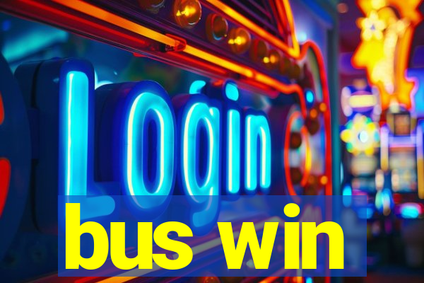 bus win